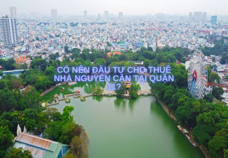 [Phân tích] Nên đầu tư cho thuê nhà nguyên căn tại Quận 11 không?