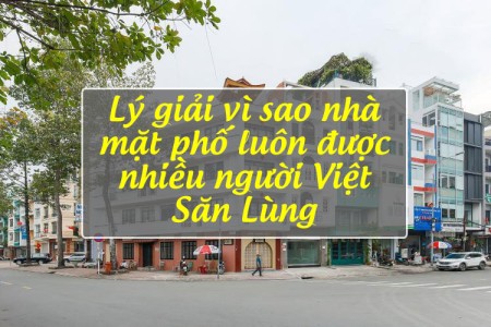 Lý giải vì sao nhà mặt phố luôn được nhiều người đại gia Việt săn lùng?