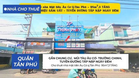 Cho thuê nhà mặt tiền Âu Cơ q.Tân Phú 95m², 3 TẦNG - 29 Triệu - KHU CỰC SẦM UẤT
