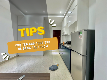 Chủ trọ nên làm gì để cho thuê phòng nhanh tại TP.HCM?