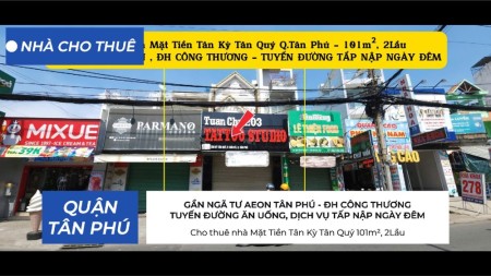 Cho thuê nhà Mặt Tiền Tân Kỳ Tân Quý 101m², 2Lầu - GẦN NGÃ TƯ AEON, ĐH CÔNG THƯƠNG