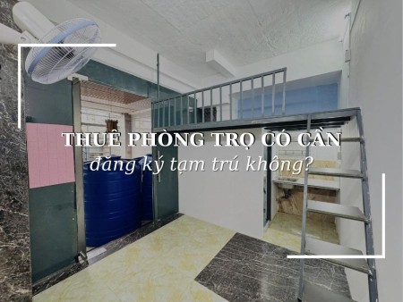 Thuê phòng trọ có cần đăng ký tạm trú không? Cách làm nhanh nhất