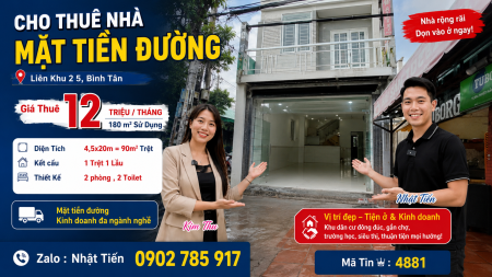CHO THUÊ NHÀ MẶT TIỀN LIÊN KHU 2 - 5, BÌNH TÂN