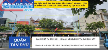 Cho thuê nhà Mặt Tiền Kênh Tân Hóa Q.Tân Phú 200m², NGANG 17.5M - CẠNH NGÃ TƯ ĐẦM SEN
