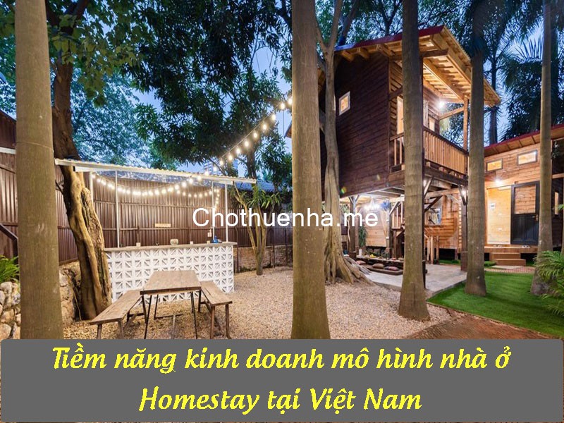 Tiềm năng kinh doanh mô hình nhà ở Homestay tại Việt Nam