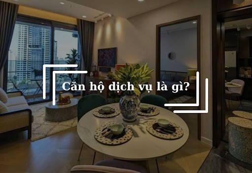 Căn hộ dịch vụ là gì?