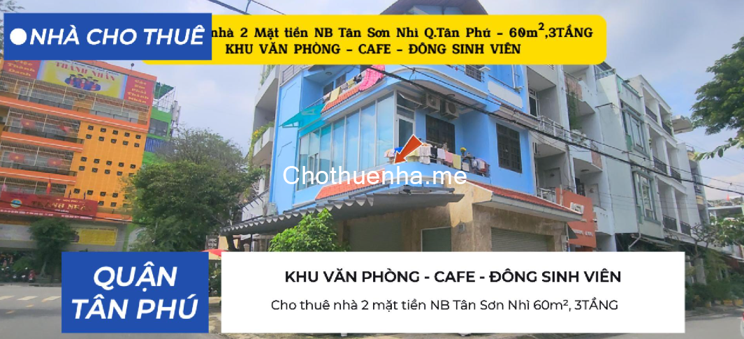 Cho thuê nhà 2 mặt tiền NB Tân Sơn Nhì 60m², 3TẦNG - KHU VĂN PHÒNG - CAFE