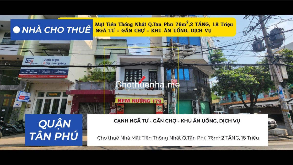 Cho thuê Nhà Mặt Tiền Thống Nhất Q.Tân Phú 76m²,2TẦNG, 18Triệu - CẠNH CHỢ, NGÃ TƯ