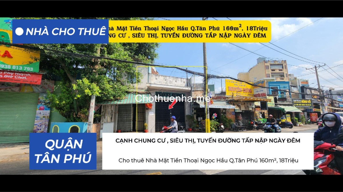 Cho thuê Nhà Mặt Tiền Thoại Ngọc Hầu Q.Tân Phú 160m², 18Triệu