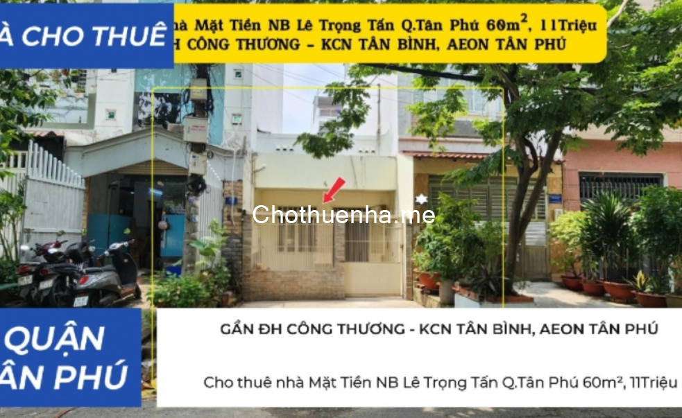 Cho thuê nhà Mặt Tiền NB Lê Trọng Tấn Q.Tân Phú 60m², 11Triệu - GẦN ĐH CÔNG THƯƠNG